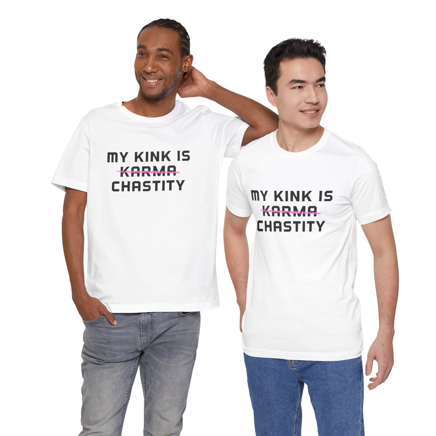 MY KINK IS KARMA (CHASTITY) T-Shirt