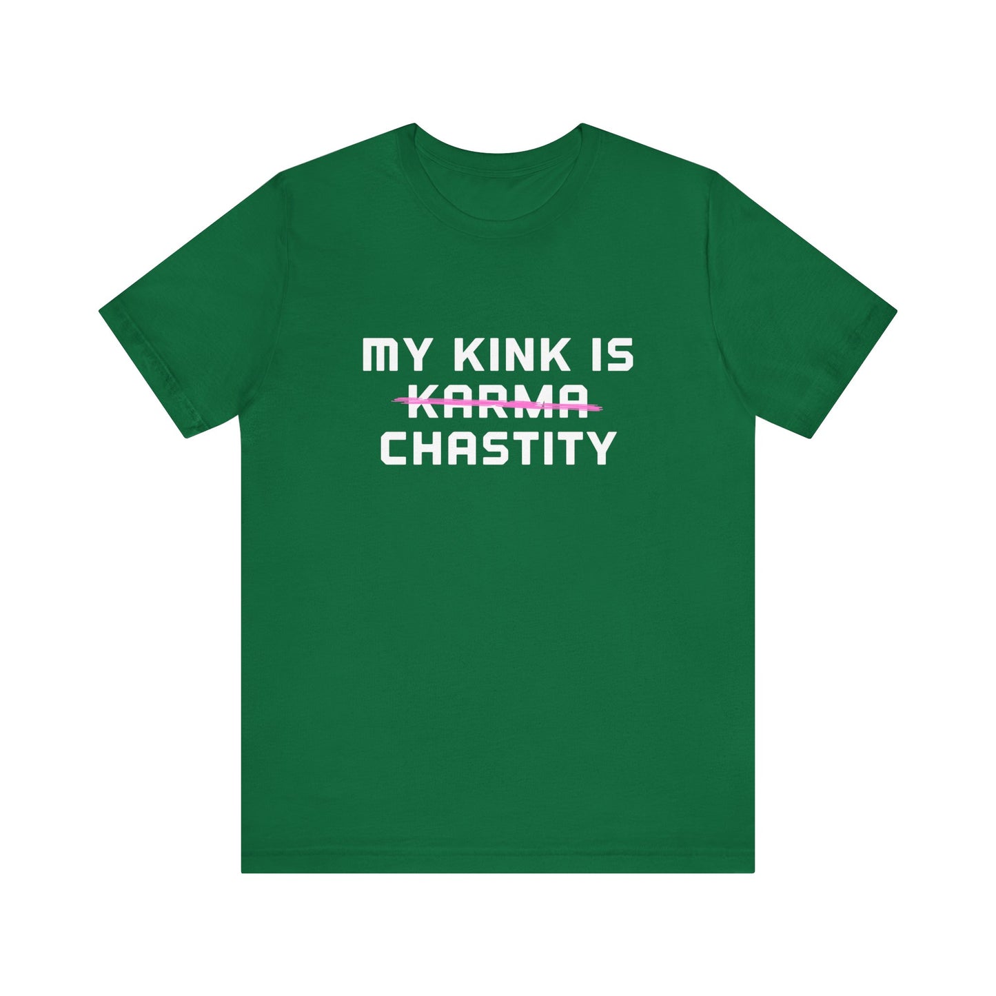 MY KINK IS KARMA (CHASTITY) T-Shirt